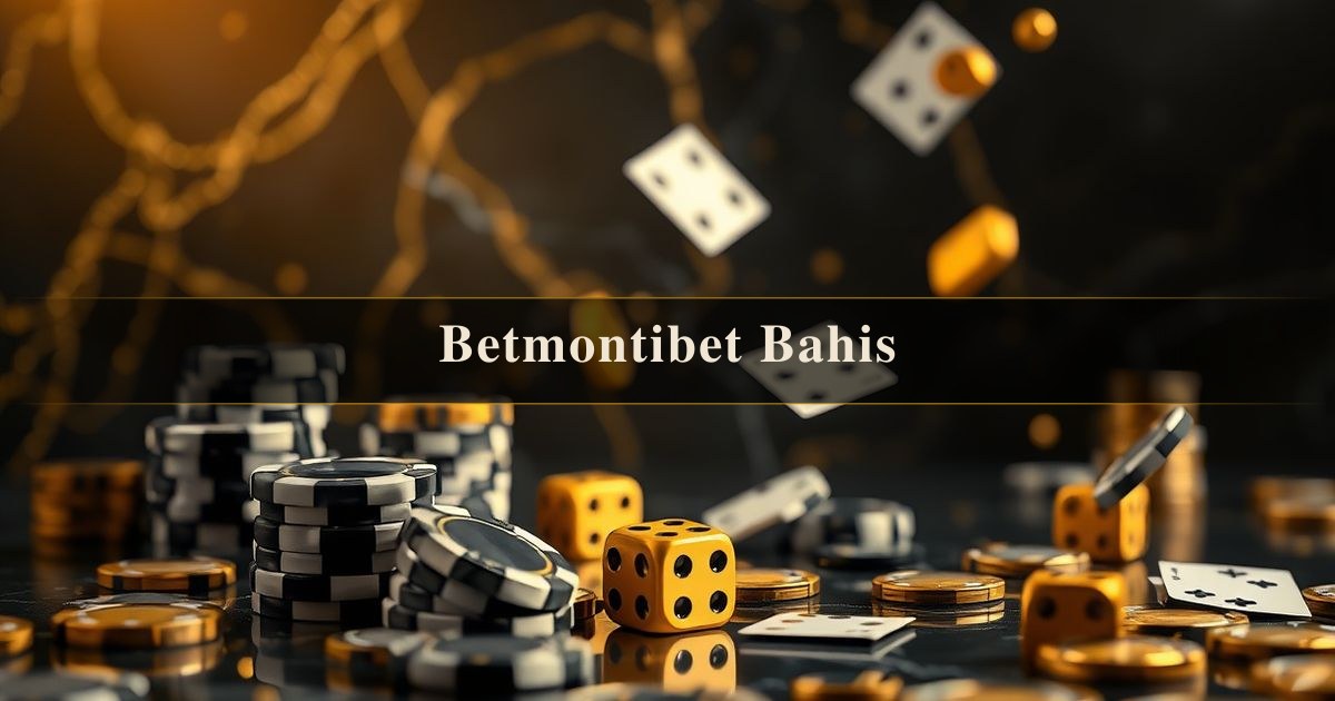 Betmontibet Bahis