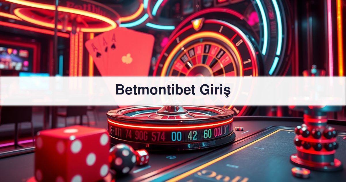 Betmontibet Giriş